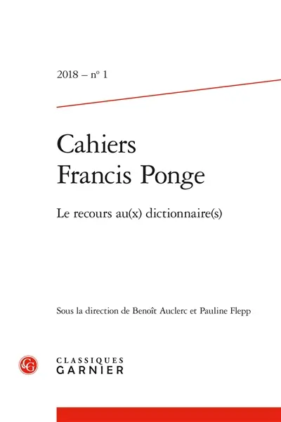 Cahiers Francis Ponge, n° 1. Le recours au(x) dictionnaire(s)