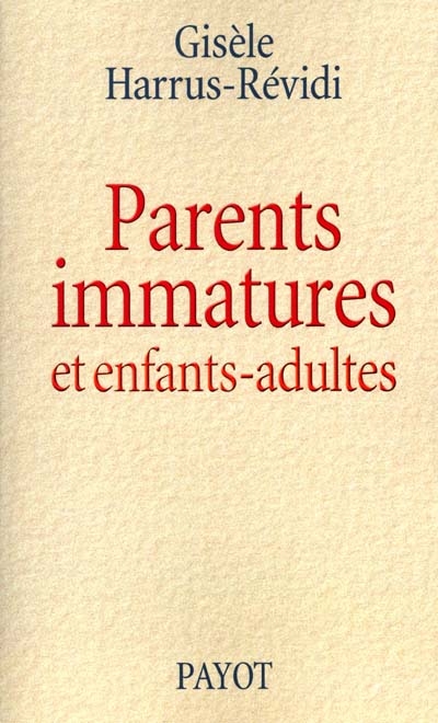 Parents immatures et enfants-adultes