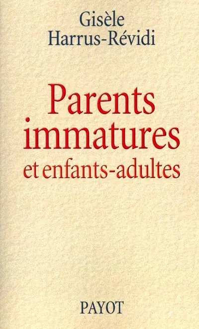 Parents immatures et enfants-adultes