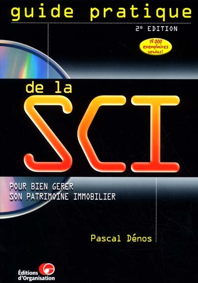 Guide pratique de la SCI : modèles prêts à l'emploi sur CD-Rom