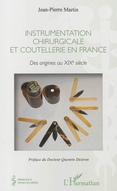 Instrumentation chirurgicale et coutellerie en France : des origines au XIXe siècle