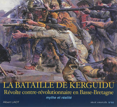 Skol Vreizh, n° 66. La bataille de Kerguidu : révolte contre-révolutionnaire en Basse-Bretagne : mythe et réalité