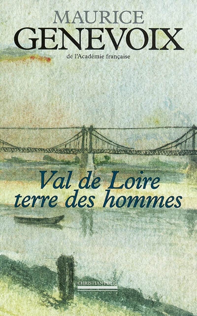 Val de Loire, terre des hommes