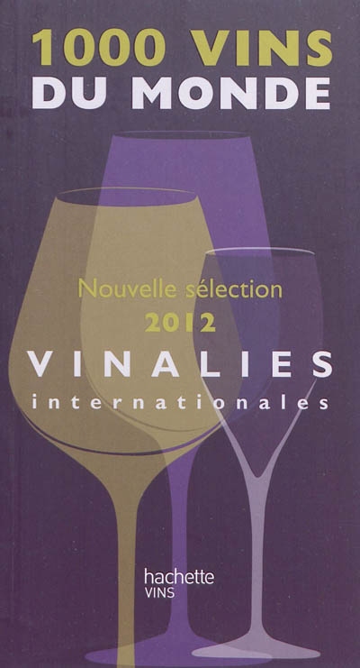 1.000 vins du monde 2012 : Vinalies internationales