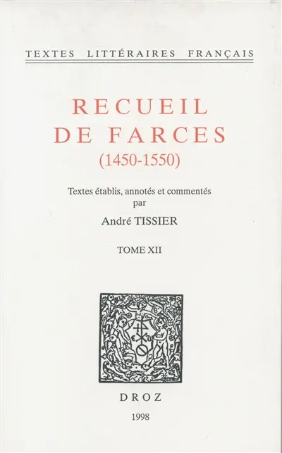 Recueil de farces : 1450-1550. Vol. 12