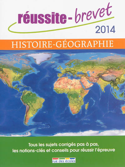 Histoire géographie et éducation civique 2014 : série collège : tous les sujets corrigés pas à pas, les notions-clés et conseils pour réussir l'épreuve