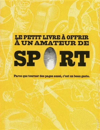 Le petit livre à offrir à un amateur de sport : parce que tourner des pages aussi, c'est un beau geste