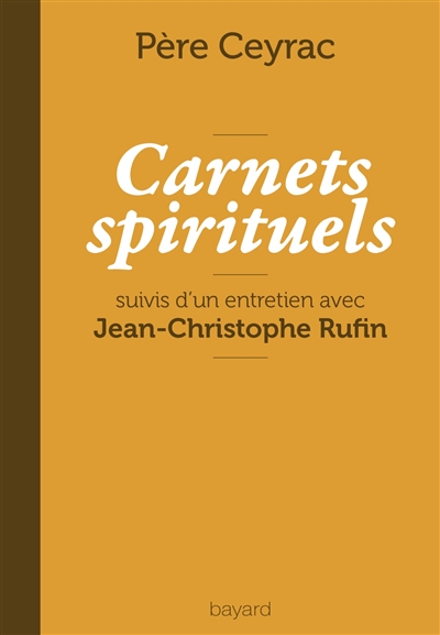 Carnets spirituels : et entretien avec Jean-Christophe Rufin