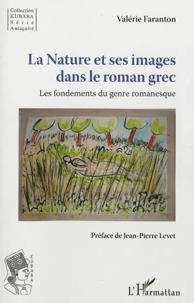 La nature et ses images dans le roman grec : les fondements du romanesque