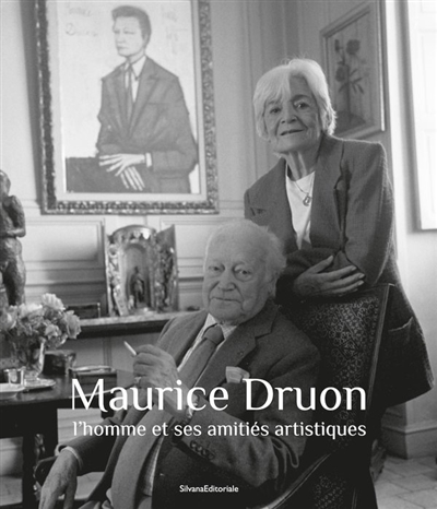 maurice druon : l'homme et ses amitiés artistiques