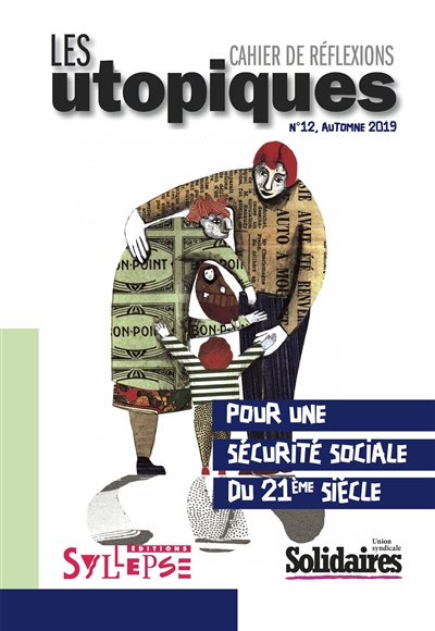 Utopiques (Les) : cahier de réflexions, n° 12. Pour une sécurité sociale du 21e siècle