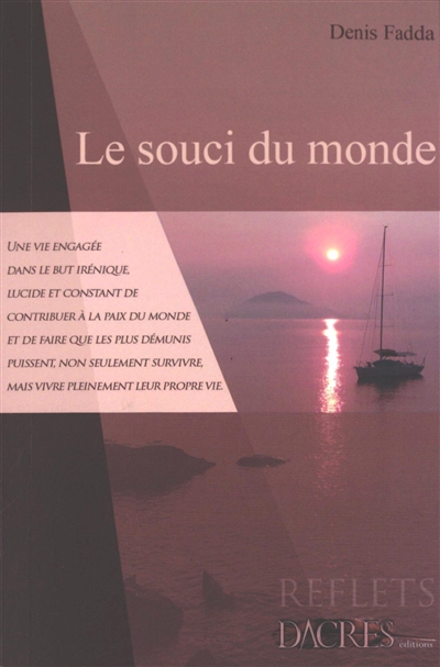 Le souci du monde : entretiens avec Christine Lacan