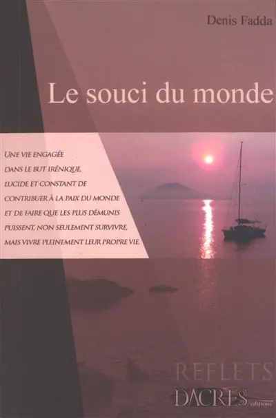 Le souci du monde : entretiens avec Christine Lacan