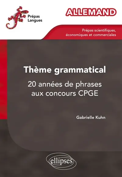 Allemand : thème grammatical : 20 années de phrases aux concours CPGE Allemand : thème grammatical : 20 années de phrases aux concours CPGE