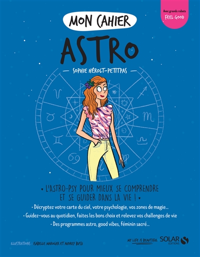 Mon cahier astro : l'astro-psy pour mieux se comprendre et se guider dans la vie !