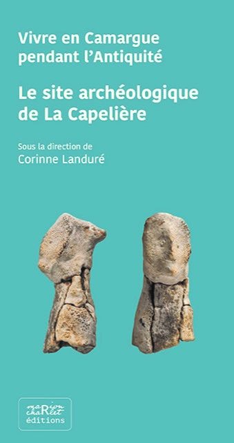 couverture du livre Vivre en Camargue pendant l'Antiquité : le site archéologique de la Capelière