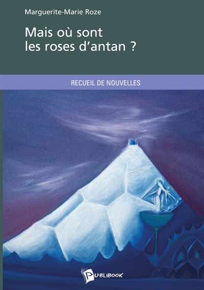 Mais où sont les roses d'antan ?