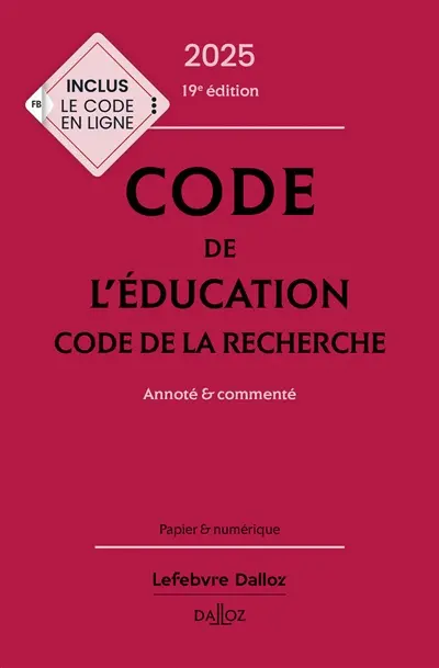 Code de l'éducation 2025 : code de la recherche : annoté & commenté