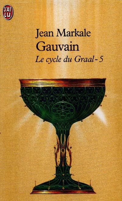 Le cycle du Graal. Vol. 5. Gauvain