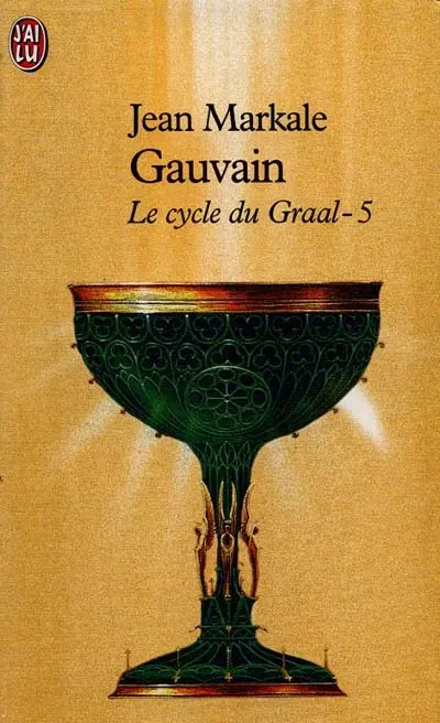 Le cycle du Graal. Vol. 5. Gauvain