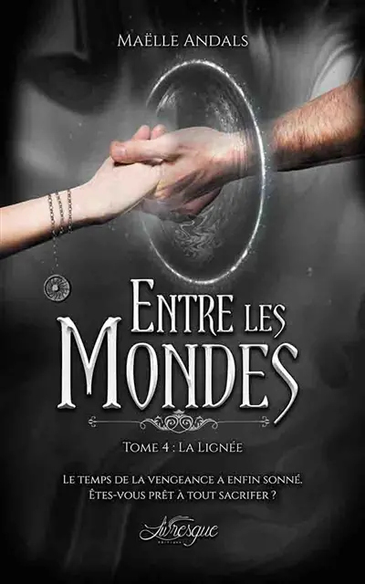 Entre les Mondes, tome 4 : La lignée