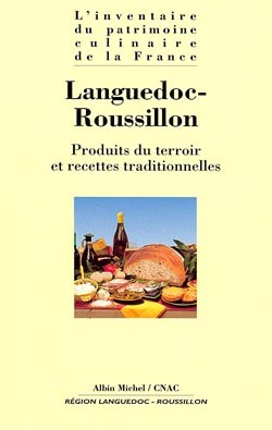 L'inventaire du patrimoine culinaire de la France. Vol. 14. Languedoc-Roussillon : produits du terroir et recettes traditionnelles