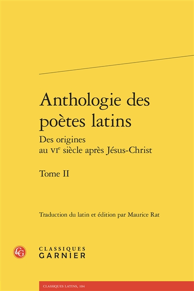 Anthologie des poètes latins : des origines au VIe siècle après Jésus-Christ. Vol. 2