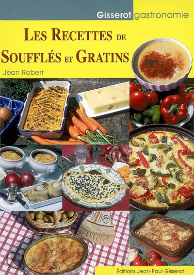 Les recettes de soufflés et gratins