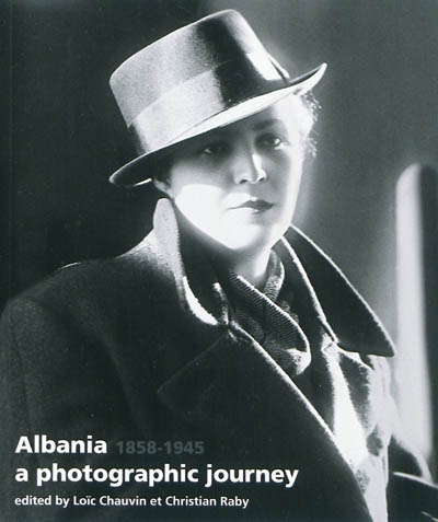 Albania, a photographic journey : 1858-1945