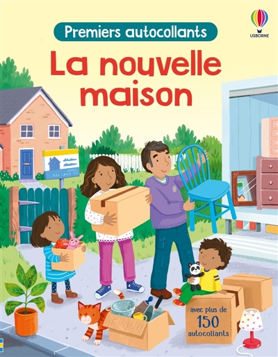 La nouvelle maison : Premiers autocollants : dès 3 ans