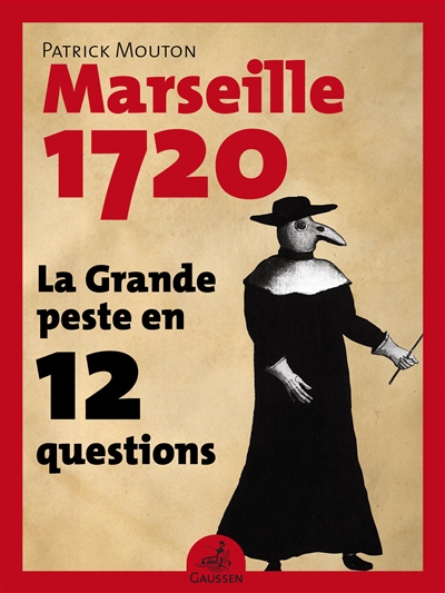 Marseille, 1720 : la grande peste en 12 questions