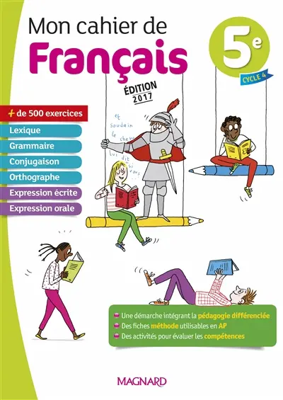 Mon cahier de français 5e, cycle 4 : programme 2016
