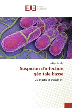 Suspicion d'infection genitale basse : Diagnostic et traitement