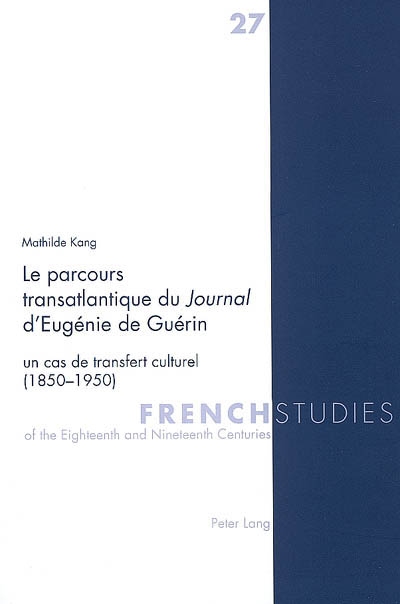 Le parcours transatlantique du Journal d'Eugénie de Guérin : un cas de transfert culturel, 1850-1950