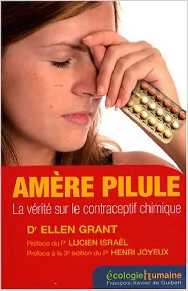 Amère pilule : la vérité sur le contraceptif chimique