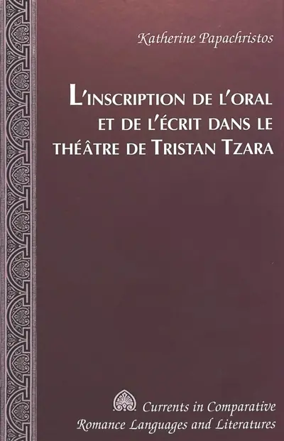 L'inscription de l'oral et de l'écrit dans le théâtre de Tristan Tzara