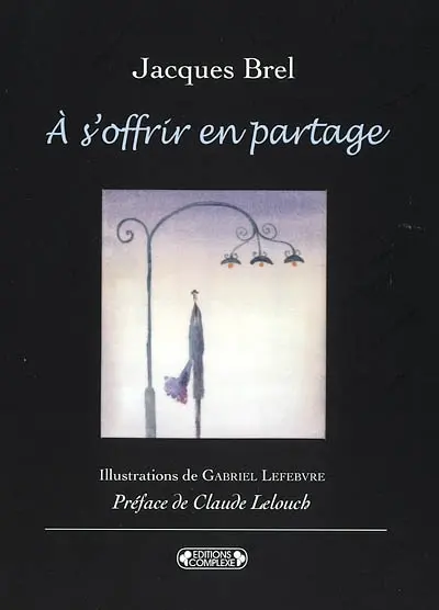 A s'offrir en partage : ses plus beaux textes