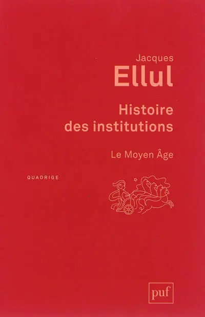 Histoire des institutions. Le Moyen Age