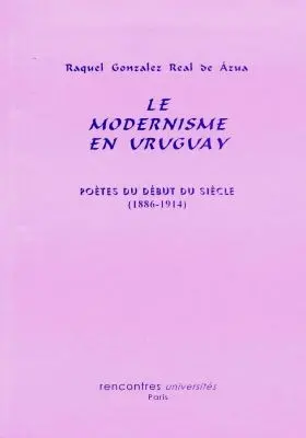 Le modernisme en Uruguay : poètes du début du siècle, 1886-1914