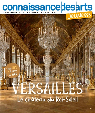 Versailles : le château du Roi-Soleil