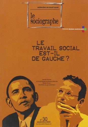 Sociographe (Le), n° 30. Le travail social est-il de gauche : de la fonction sociale du travail social