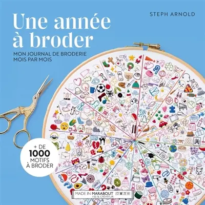 Une année à broder : mon journal de broderie mois par mois : + de 1.000 motifs à broder