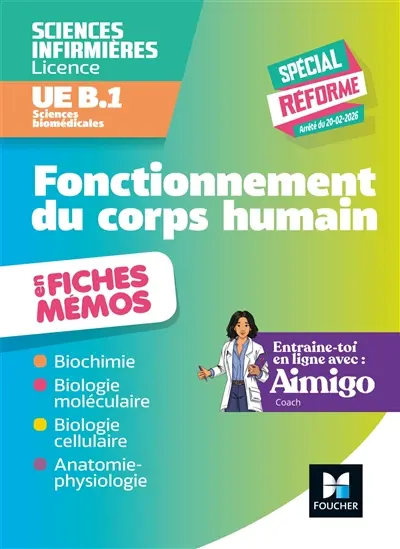 Fonctionnement du corps humain en fiches mémos : sciences infirmières, licence, UE B.1, sciences biomédicales : spécial réforme, arrêté du 20-02-2026 Fonctionnement du corps humain en fiches mémos : sciences infirmières, licence, UE B.1, sciences biomédicales : spécial réforme, arrêté du 20-02-2026