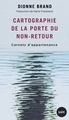 Cartographie de la Porte du non-retour : Carnets d'appartenance