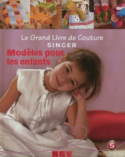 Le grand livre de couture Singer. Modèles pour les enfants