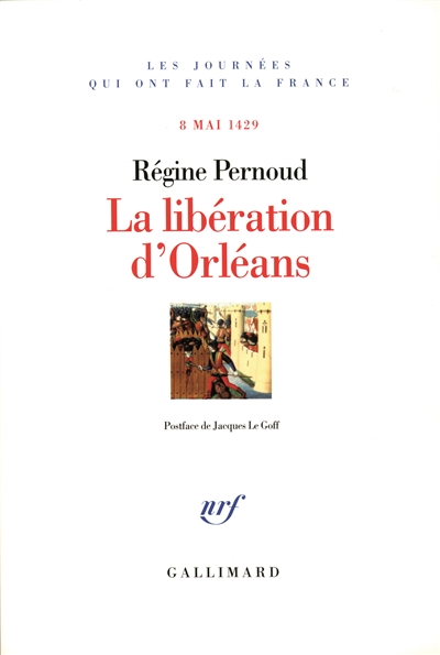 La libération d'Orléans : 8 mai 1429