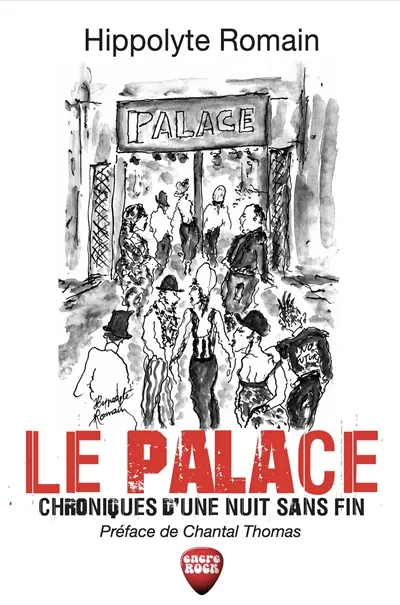 Le Palace : chroniques d'une nuit sans fin