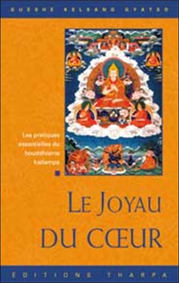 Joyau du coeur : les pratiques essentielles du bouddhisme Kadampa