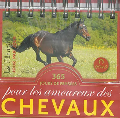 365 jours de pensées pour les amoureux des chevaux : 2015