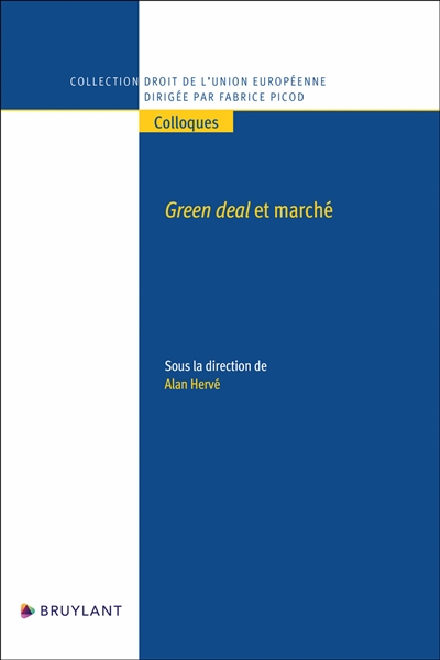 Green deal et marché : vers une transformation matricielle du droit européen ?